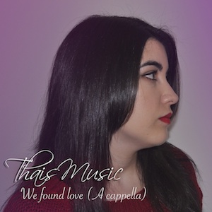 01.-ThaisMusic-We-found-love-A-cappella-300x300-1